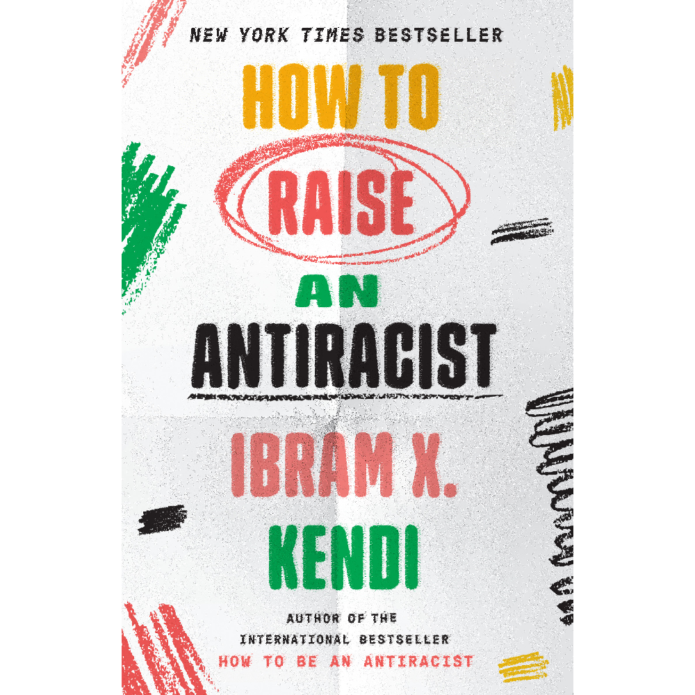 How to Raise an Antiracist