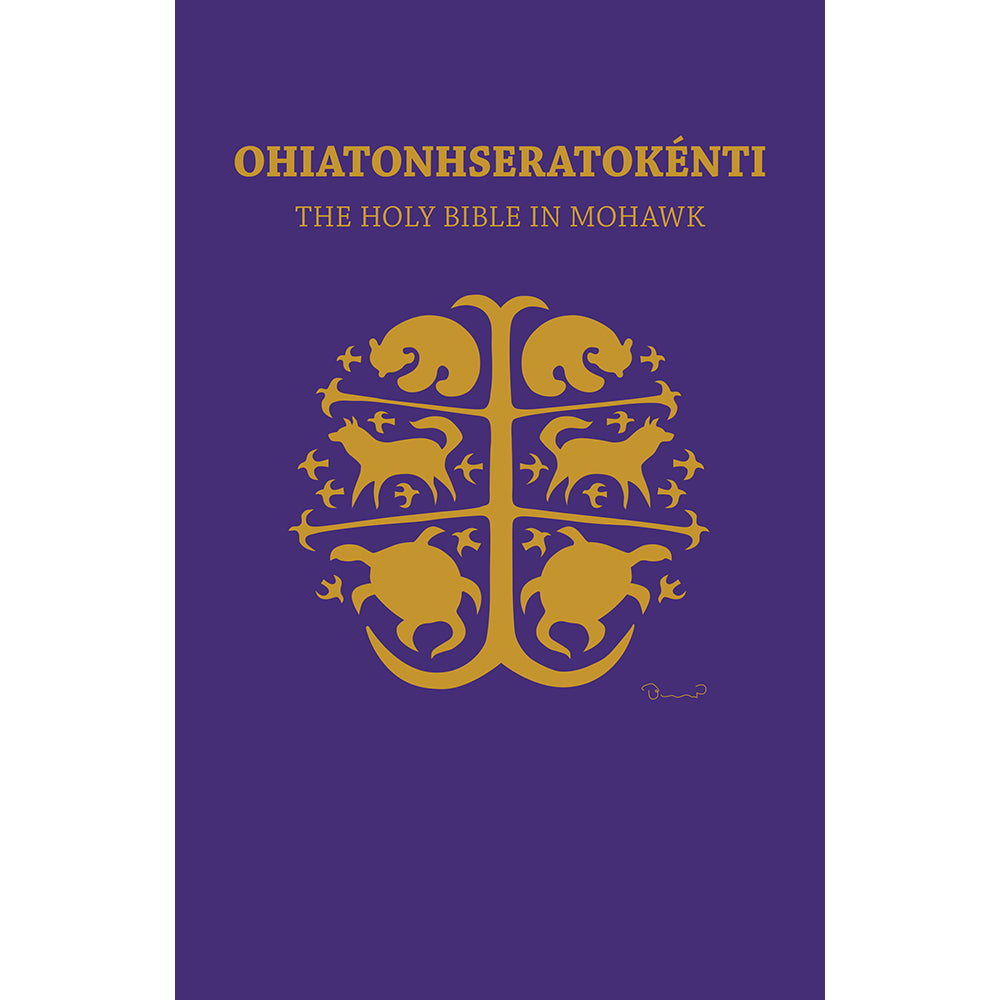 Ohiatonhseratokénti: The Holy Bible in Mohawk – United Church