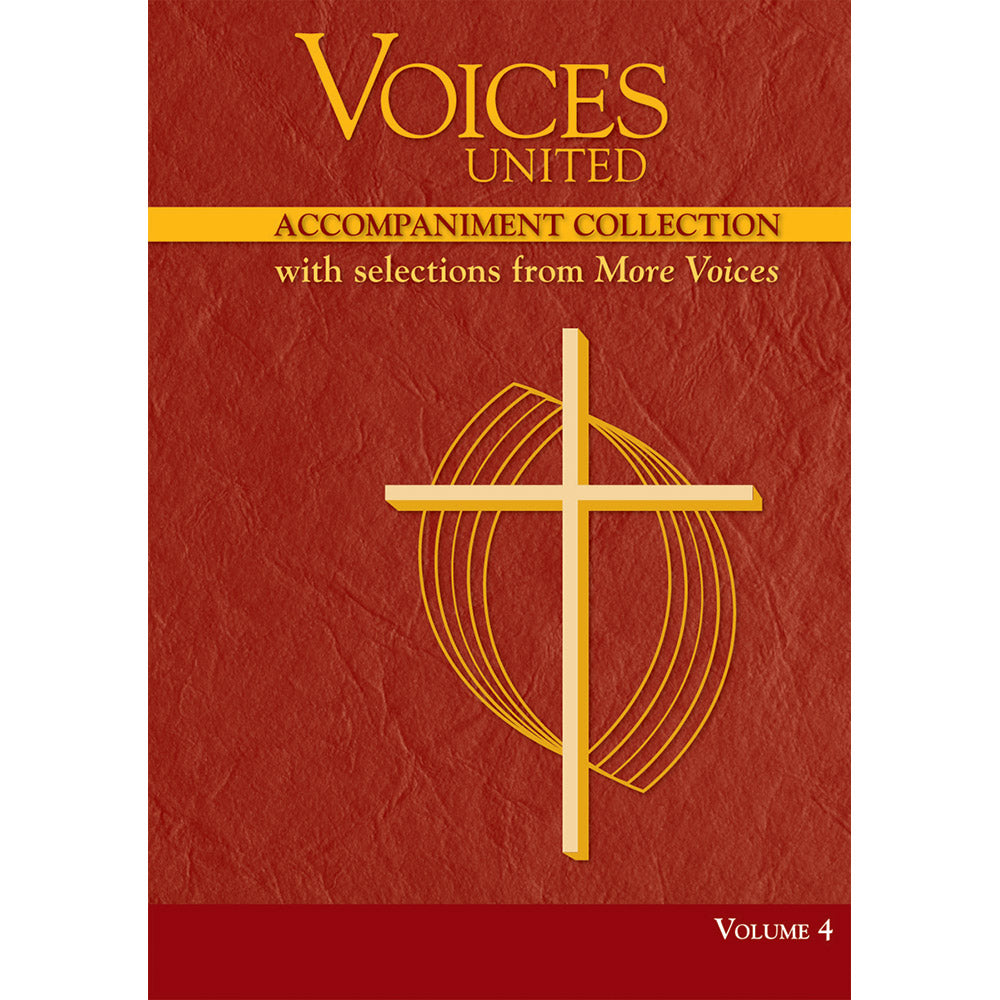 Voices United: Accompaniment Collection with Selections from More Voices, Volume 4