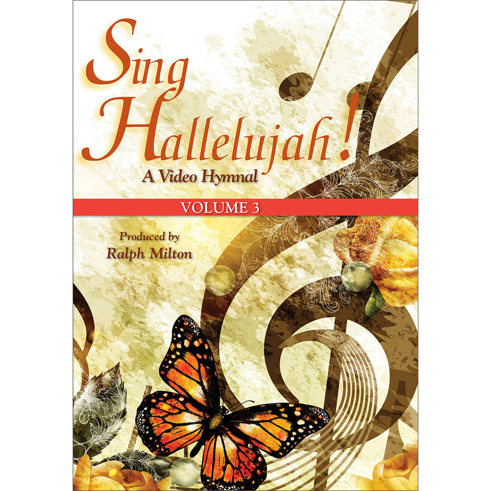 Sing Hallelujah!: A Video Hymnal, Volume 3