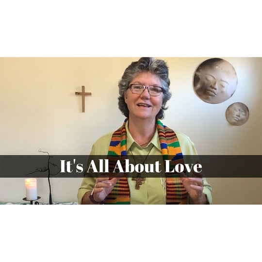 October 17, 2021 - Proper 24: “It’s All About Love” A Worship Service Package Based on Mark 10: 35-45