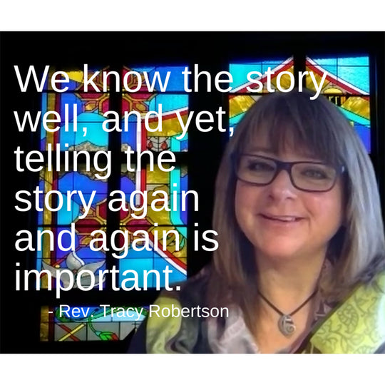 December 24 – Christmas Eve: “Telling the Story Again & Again” A Worship Service Package Based on Luke 1:26–38, 1:46–56, Matthew 1:18–25, Luke 2:1–20 & Matthew 2:1-12