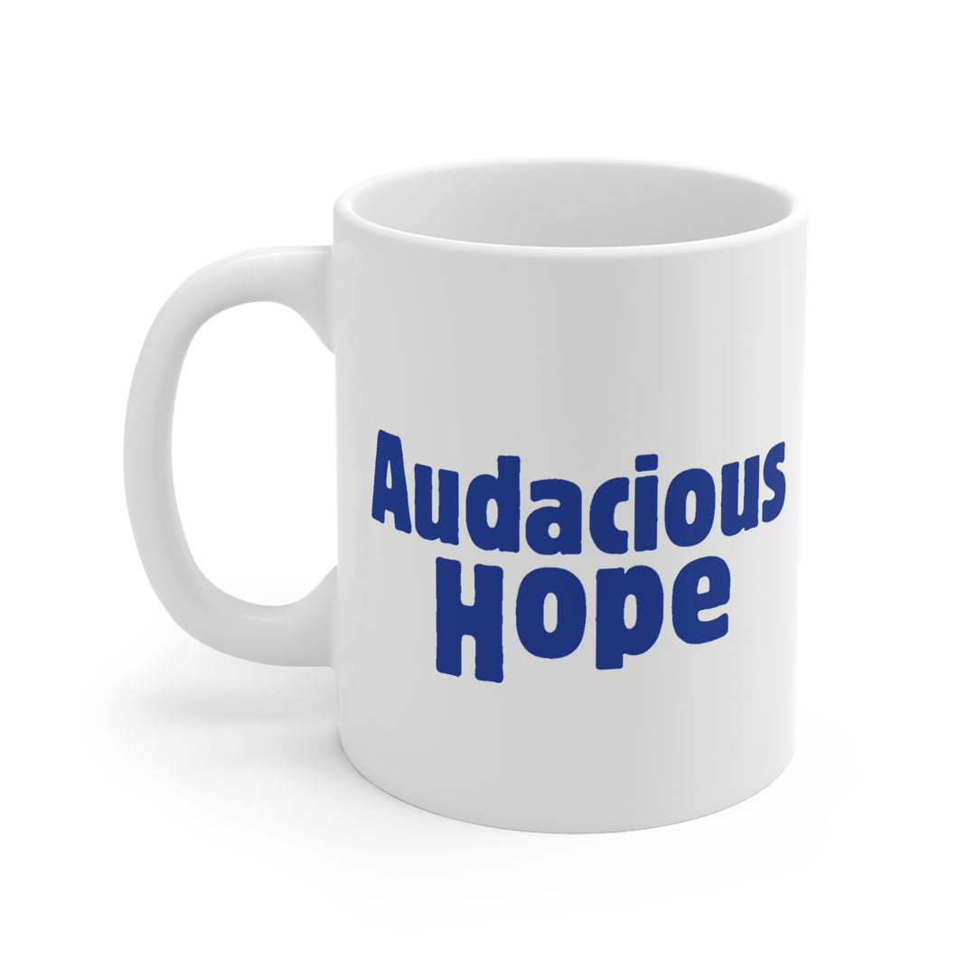 Audacious Hope Ceramic Mug