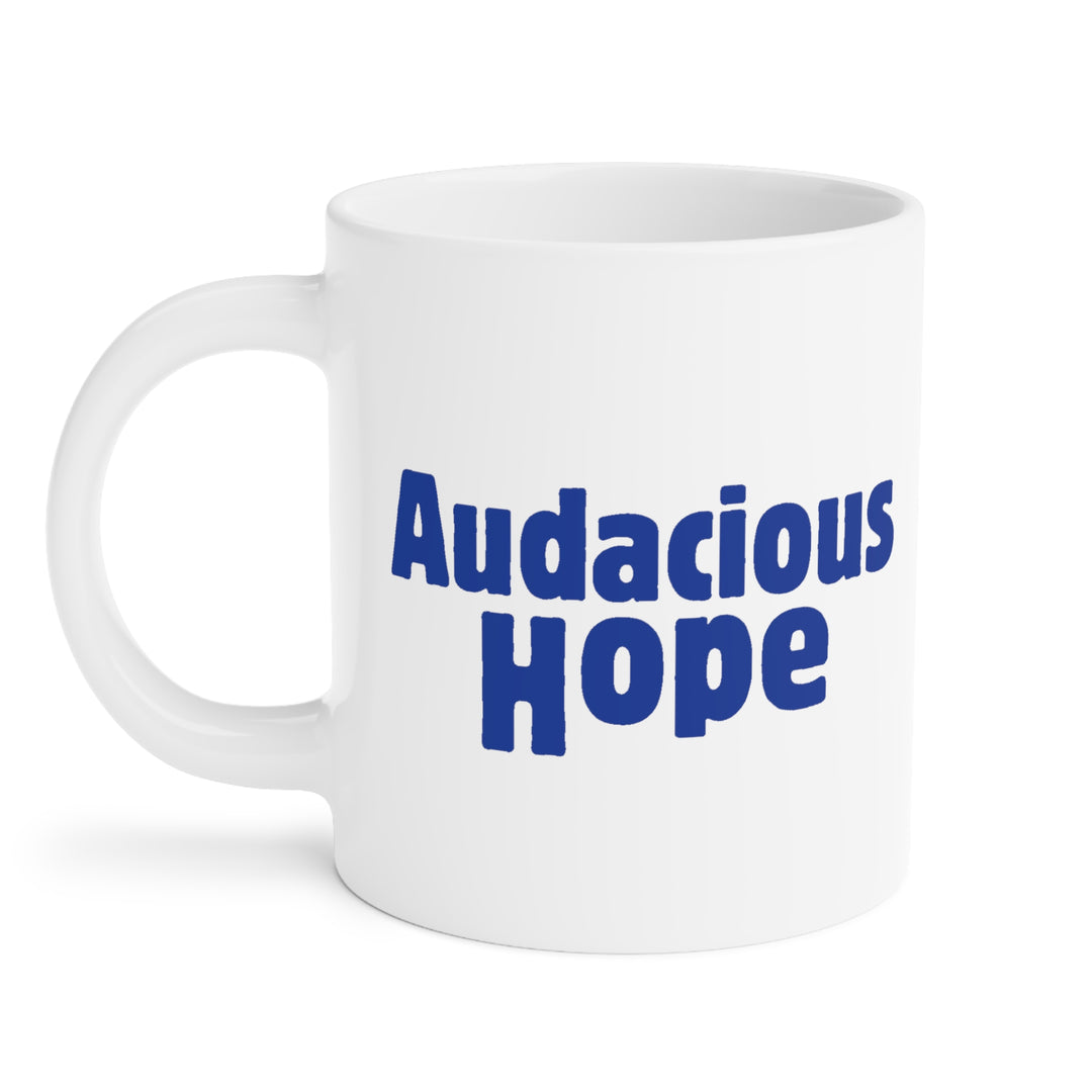 Audacious Hope Ceramic Mug