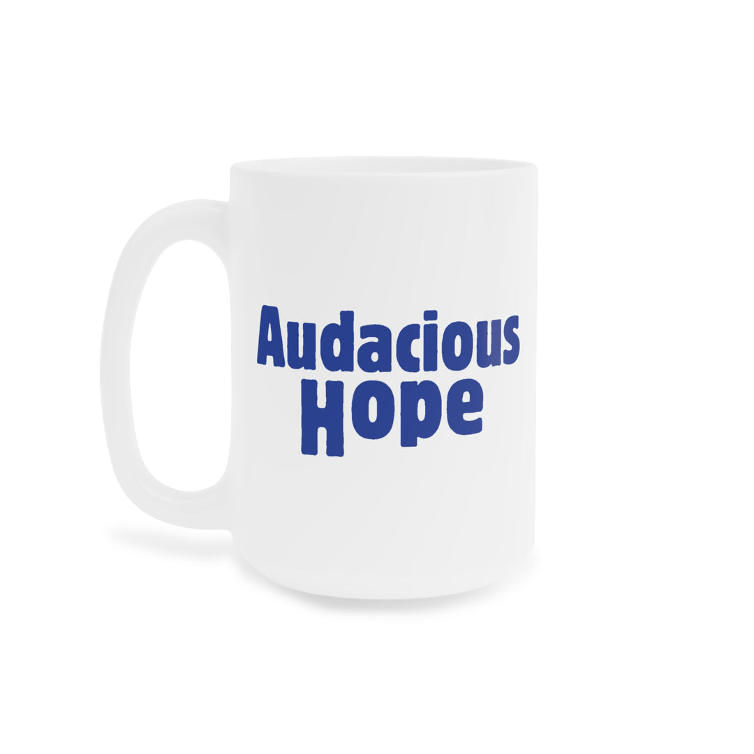 Audacious Hope Ceramic Mug