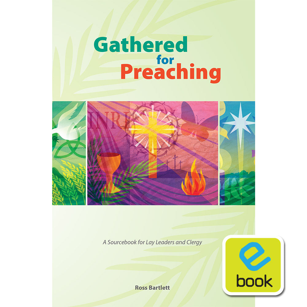 Gathered for Preaching: A Sourcebook for Lay Leaders and Clergy