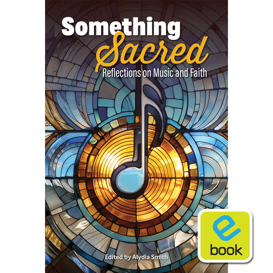 Something Sacred: Reflections on Music and Faith