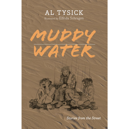 Muddy Water: Stories from the Street