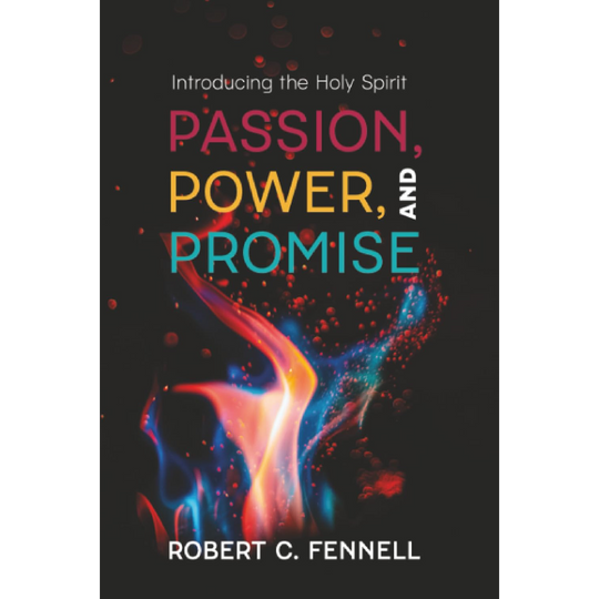 Passion, Power, and Promise: Introducing the Holy Spirit