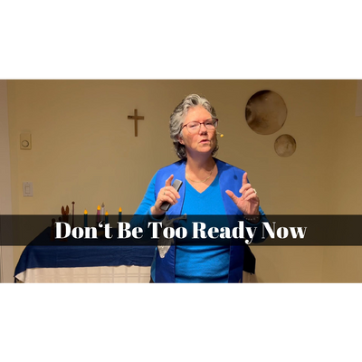 December 24, 2023 – Advent 04: “Don’t Be Too Ready Now” A Worship Service Package Based on Luke 1:46-56