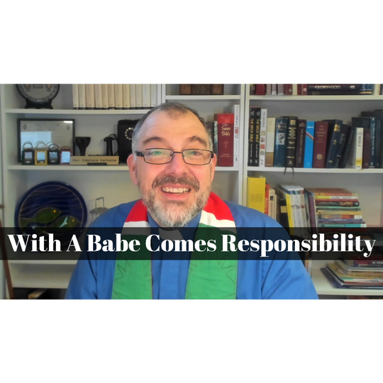 December 24, 2023 – Christmas Eve: “With a Babe Comes Responsibility” A Worship Service Package Based on Luke 2:1-20