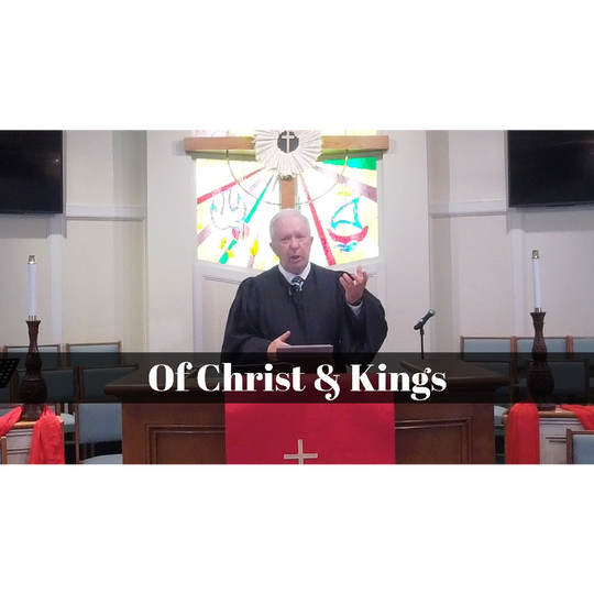 November 24, 2024 – Proper 29: “Of Christ and Kings” A Worship Service Package Based on John 18:33-37