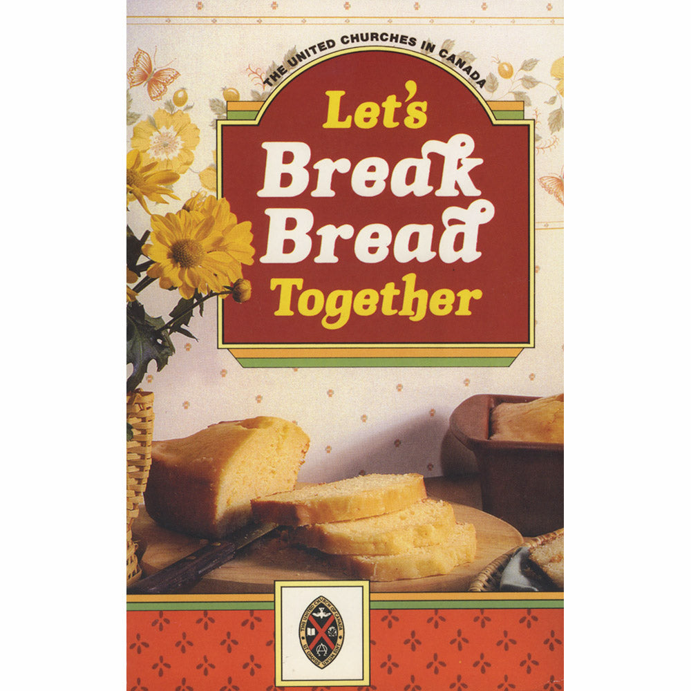 Let's Break Bread Together