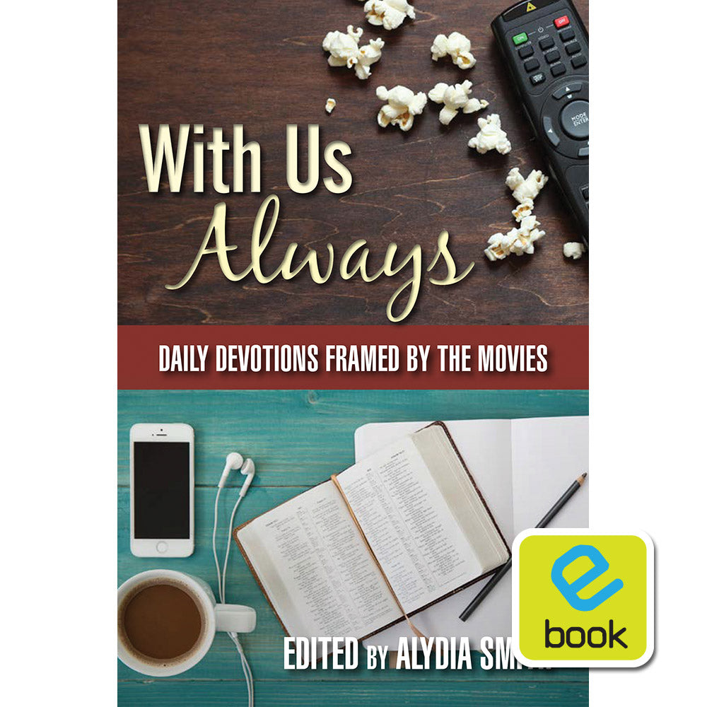 With Us Always: Daily Devotions Framed by the Movies (e-book)