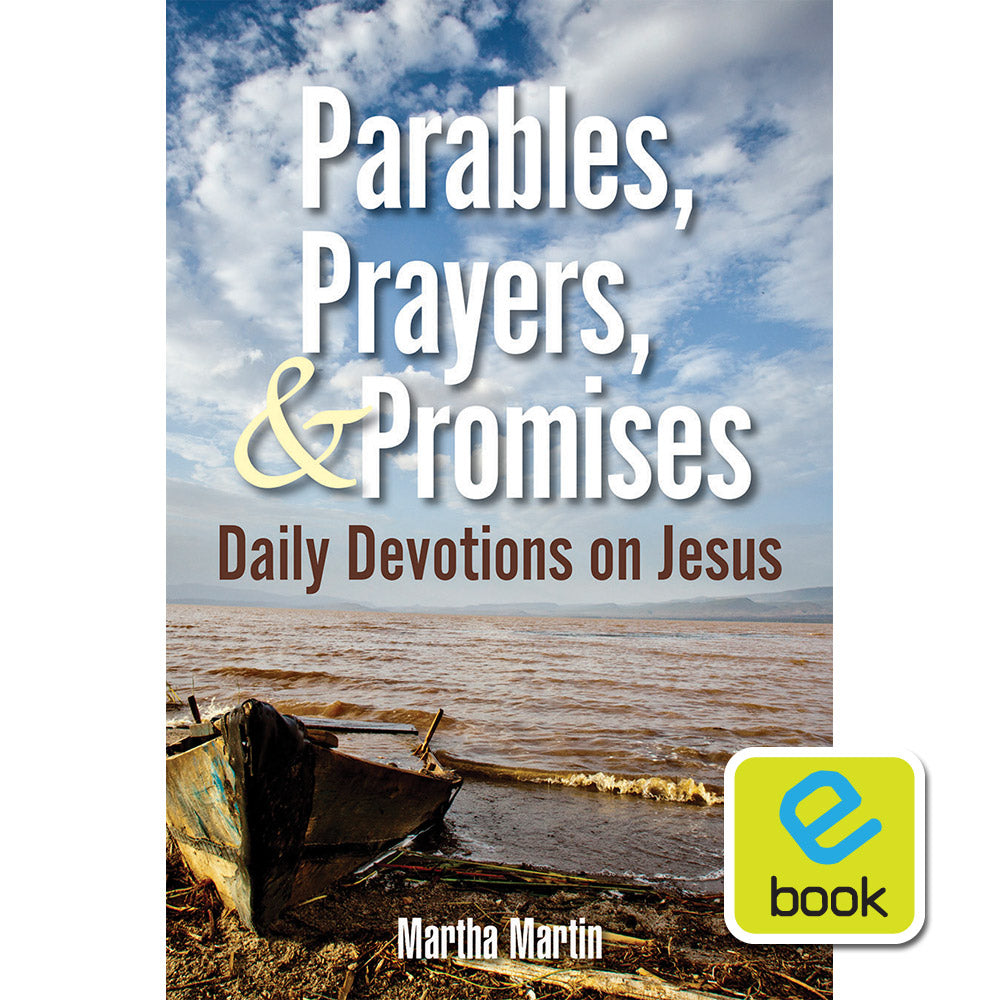 Parables, Prayers, and Promises: Daily Devotions on Jesus (e-book)