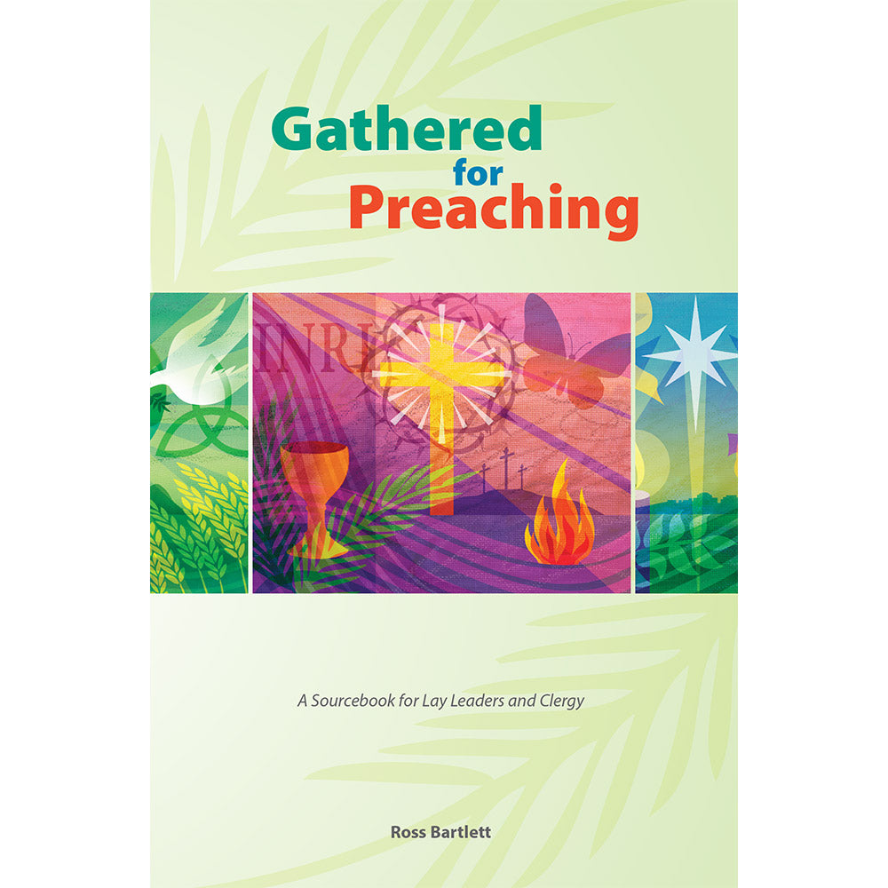 Gathered for Preaching: A Sourcebook for Lay Leaders and Clergy (Softcover)