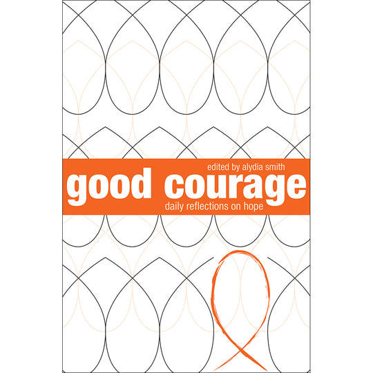 Good Courage: Daily Reflections on Hope