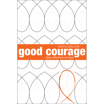 Good Courage: Daily Reflections on Hope (Softcover)
