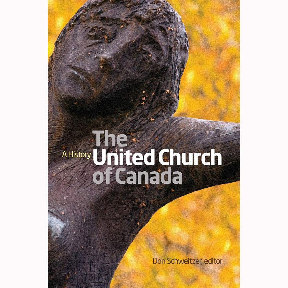 The United Church of Canada: A History