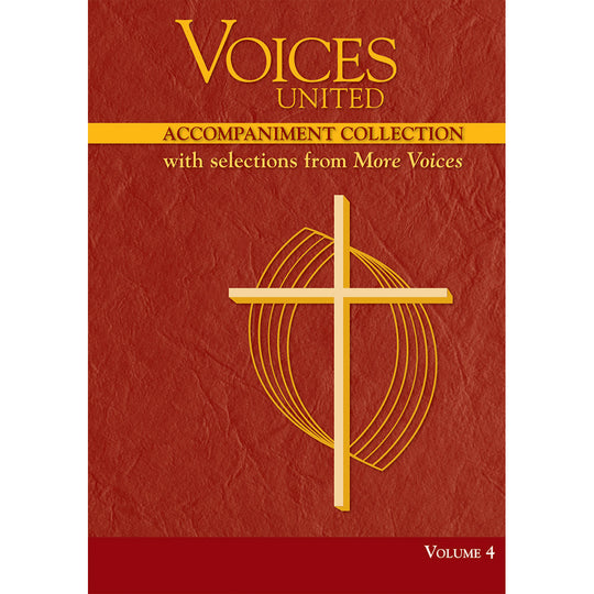 Voices United: Accompaniment Collection with Selections from More Voices, Volume 4