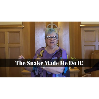 June 06, 2021 – Proper 05: "The Snake Made Me Do It!" A Worship Service Package Based on Genesis 3:8-15