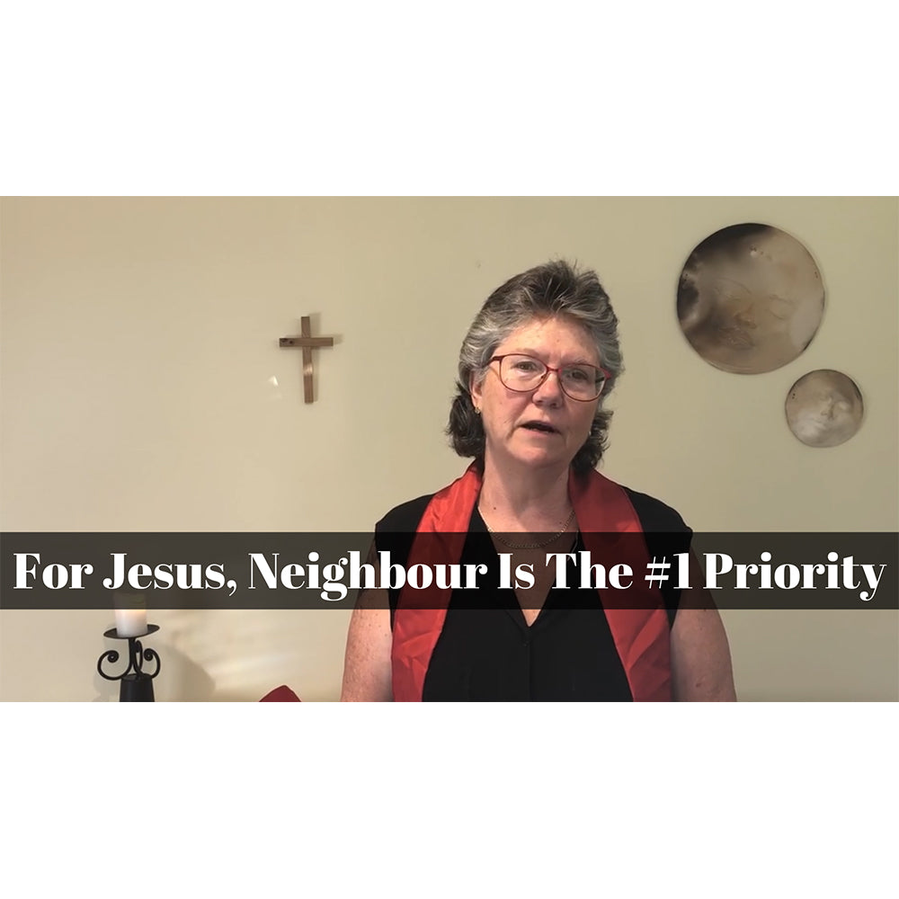 July 31, 2022 – Proper 13: “For Jesus, Neighbour is the #1 Priority” a worship service package based on Luke 12:13-21